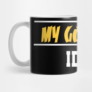 My Governor Idiot Funny Quote Mug